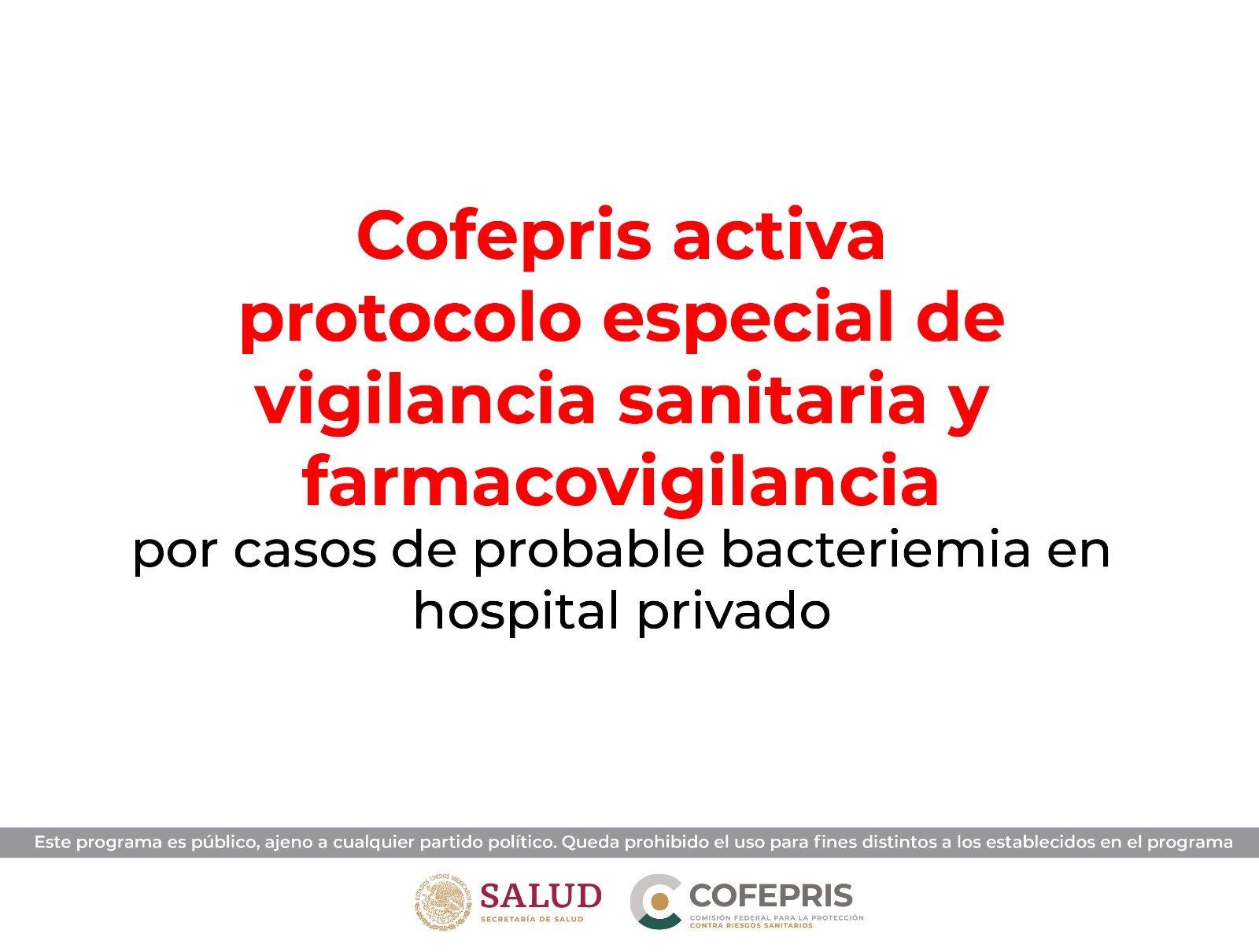 Cofepris activa protocolo especial de vigilancia sanitaria y farmacovigilancia por casos de probable bacteriemia en hospital privado