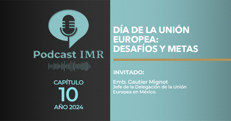 Podcast IMR - "Día de la Unión Europea: Desafíos y Metas"