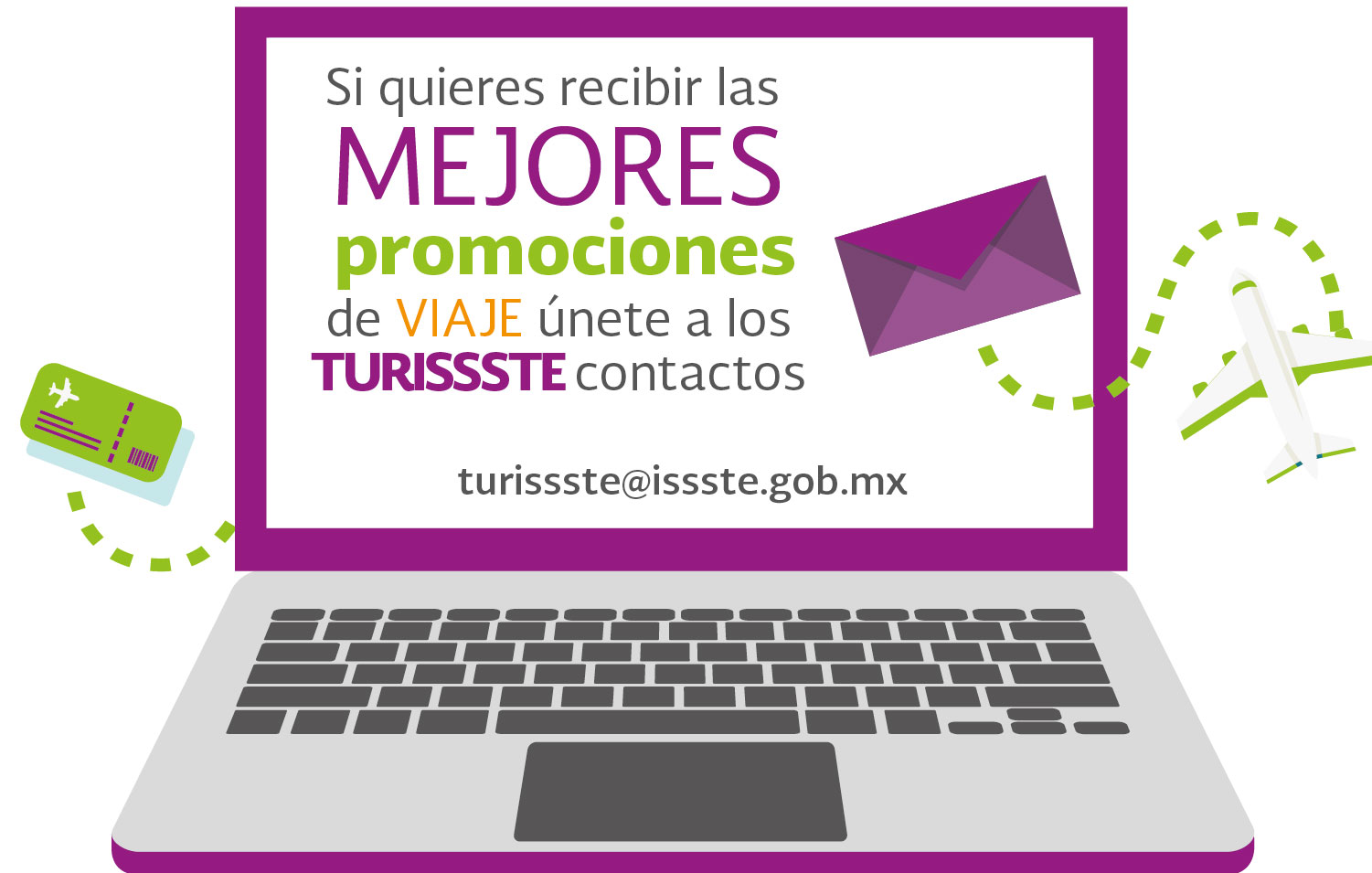 Se un TURISSSTE contacto escribe a turissste@issste.gob.mx