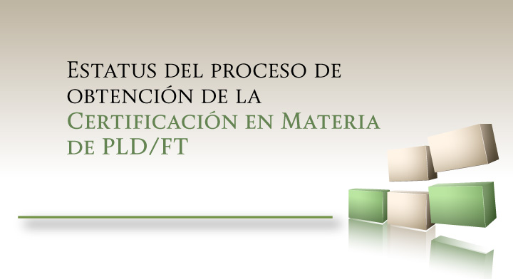 Avanza proceso de certificación en materia de PLD/FT