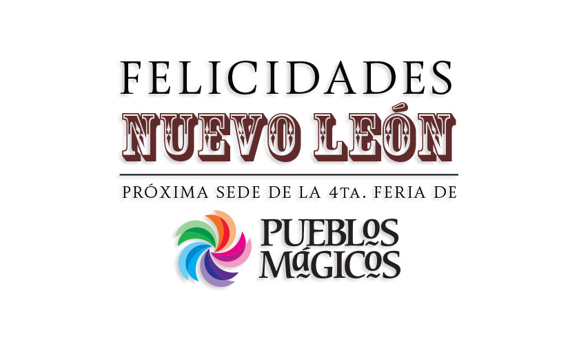 Nuevo León próxima Sede de la Feria de #PueblosMágicos