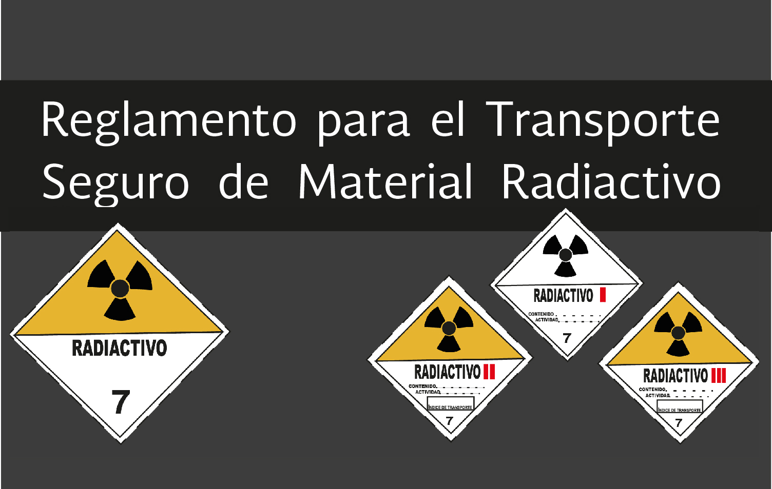 Rótulo y etiquetas utilizados en el transporte de material radiactivo.