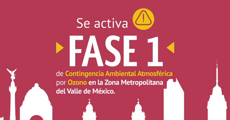 Se ACTIVA Fase 1 de contingencia ambiental atmosférica por ozono en la Zona Metropolitana del Valle de México
