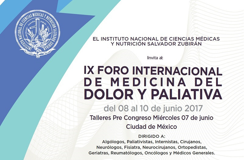El INCMNSZ invitan al IX Foro Internacional de Medicina del Dolor y Paliativa
