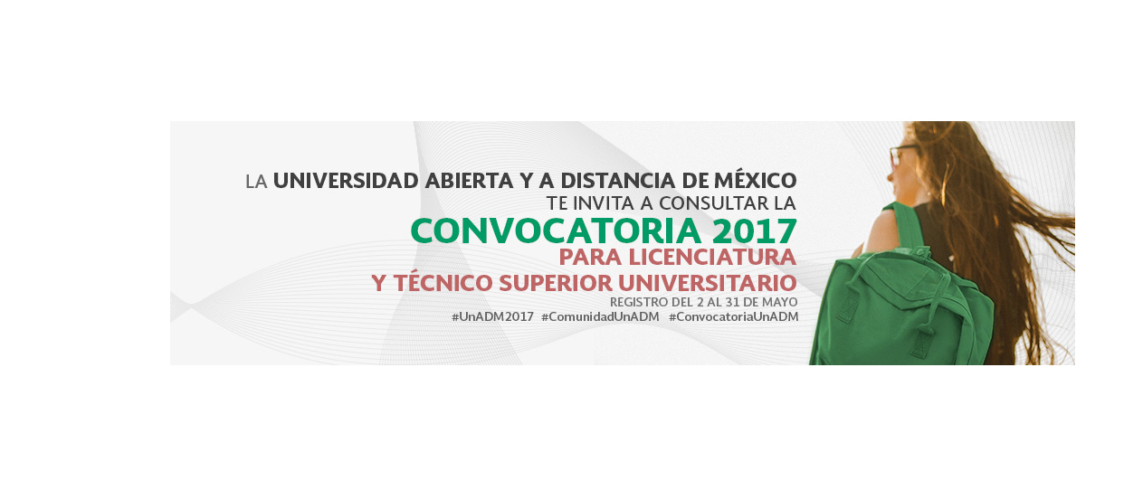 Convocatoria del programa Universidad Abierta y a Distancia de México (UnADM)