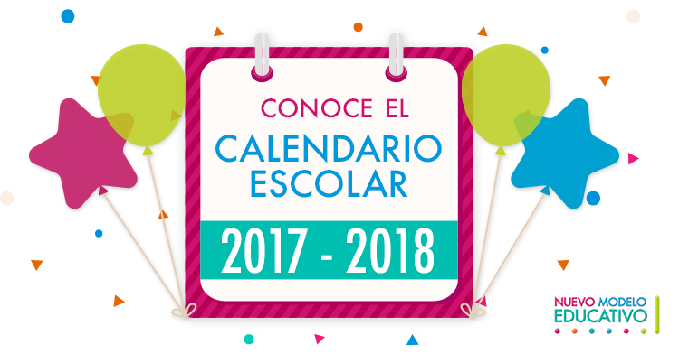 Calendario Escolar para el Ciclo Escolar 2017 - 2018