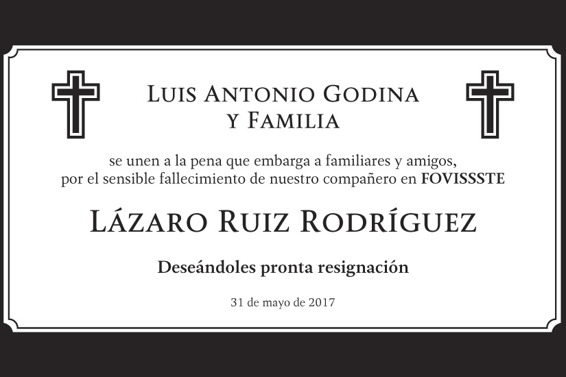 Godina Herrera y familia lamentan el sensible fallecimiento de Lázaro Ruiz Rodríguez