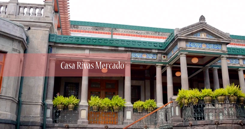 La casa Rivas Mercado abre sus puertas
