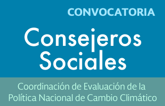 Convocatoria Consejeros Sociales para la Evaluación de Política CAmbio Climático
