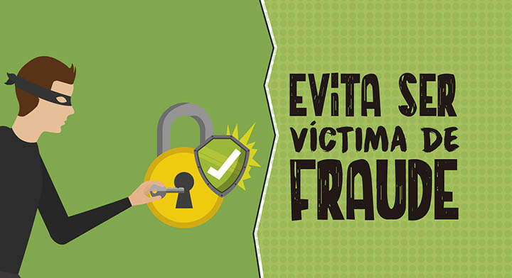 Evita ser víctima de fraude
