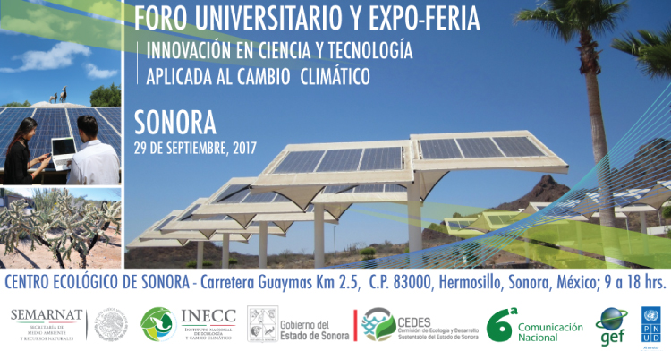 Foro Universitario y Expo Feria Innovación en Ciencia y Tecnología aplicada al cambio climático, 29 de septiembre, Hermosillo, Sonora.