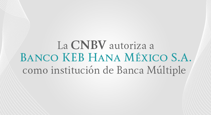 Se otorga autorización a nuevo banco en México