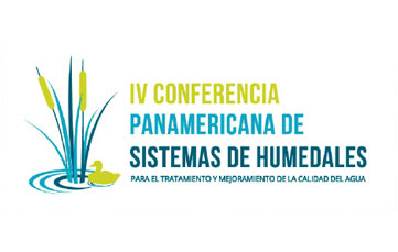 IV Conferencia Panamericana en sistemas de humedales para el manejo, tratamiento y mejoramiento de la calidad del agua