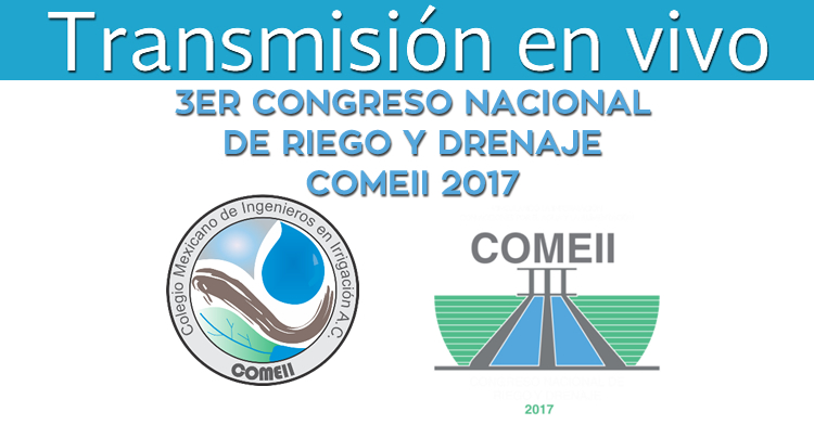 3ER CONGRESO NACIONAL DE RIEGO Y DRENAJE COMEII 2017