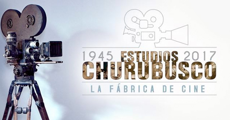 Los Estudios Churubusco, la Fábrica de Cine.