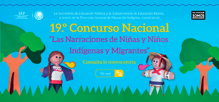 19.º Concurso Nacional “Las Narraciones de Niñas y Niños Indígenas y Migrantes”