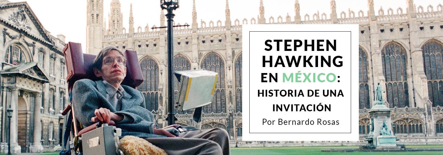 Stephen Hawking en México: Historia de una invitación