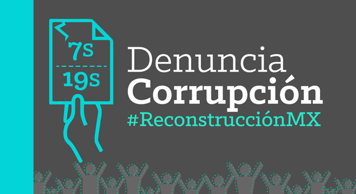 Denuncia Corrupción #RecostrucciónMX