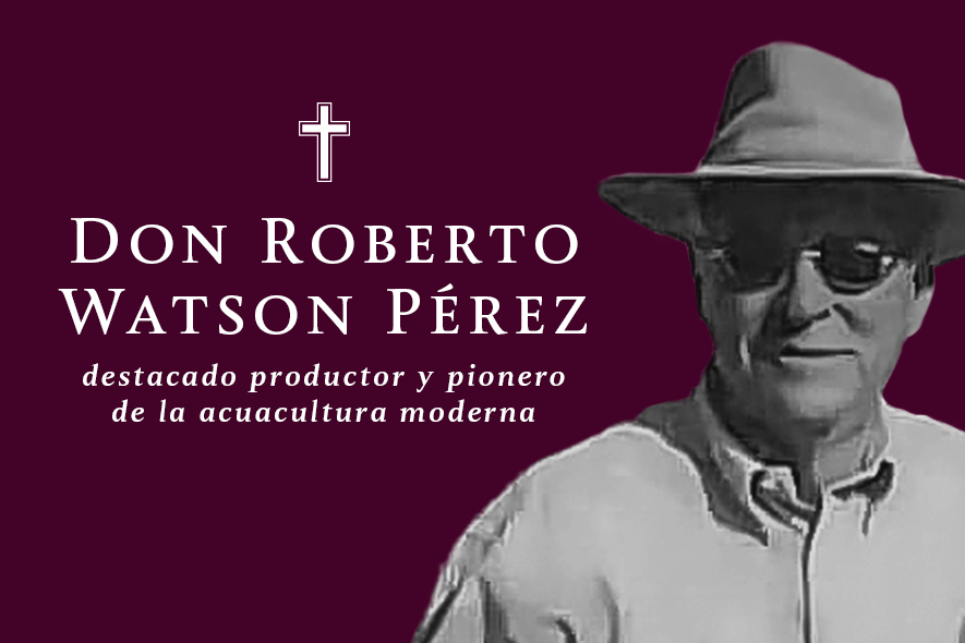 Esquela a Don Roberto Watson, pionero de la acuacultura moderna en México.