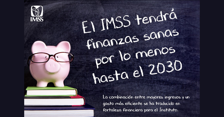 El IMSS tendrá finanzas sanas por lo menos hasta el 2030