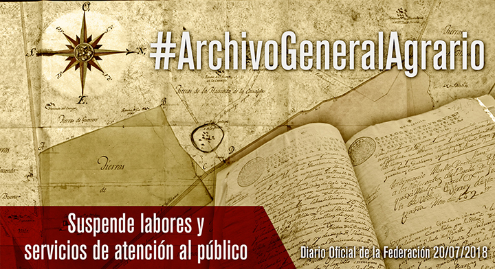 Documento histórico del Archivo General Agrario con la leyenda #ArchivoGeneral Agrario Se suspenderán labores y servicios de atención al público”.
