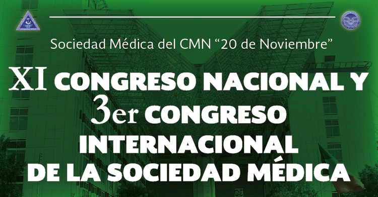 XI Congreso Nacional y 3er. Congreso Internacional de la Sociedad Médica.
