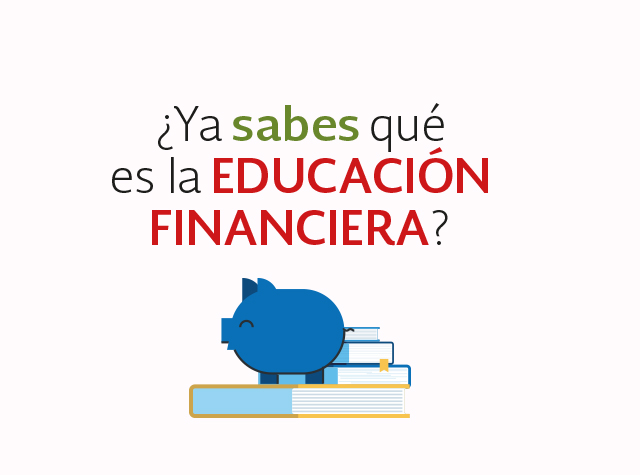 ¿Qué es la educación financiera?