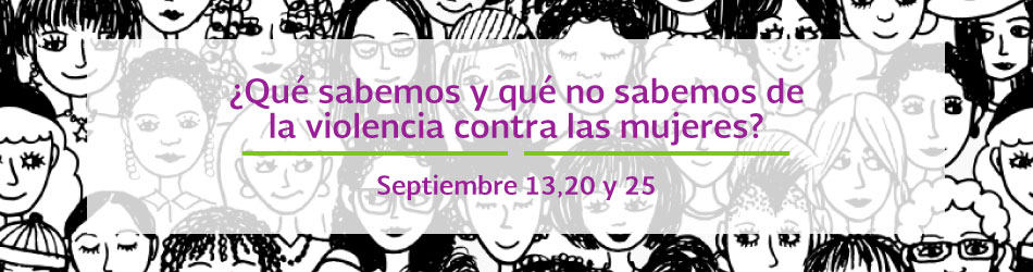 ¿Qué sabemos y qué no sabemos de violencia contra las mujeres?Evento promovido por la Conavim, Equis Justicia y los estados de Sonora, Coahuila y Zacatecas.