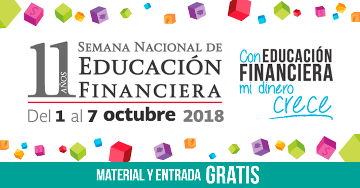 ¡Ya inició la Semana Nacional de Educación Financiera 2018!