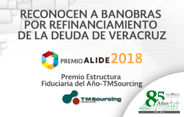 Banobras recibió dos premios por la implementación de un innovador esquema financiero para la reestructuración de la deuda del Estado de Veracruz 