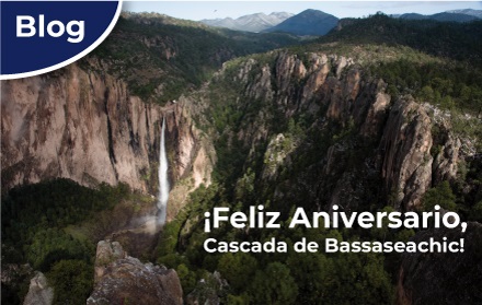 ¡Feliz Aniversario, Cascada de Bassaseachic!