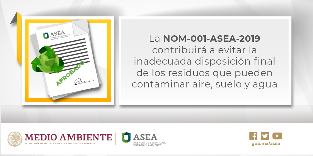 La NOM-001-ASEA-2019 contribuye para dar un Manejo Integral a los residuos generados en el Sector Hidrocarburos.