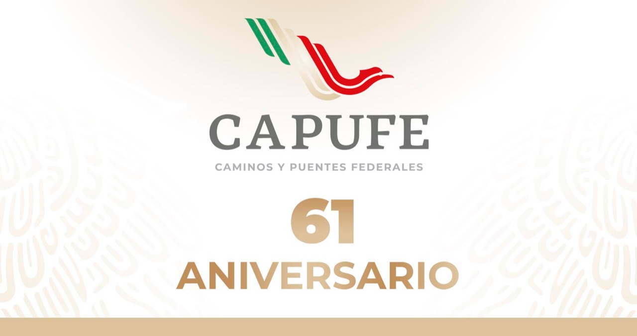 61 aniversario de Caminos y Puentes Federales, CAPUFE