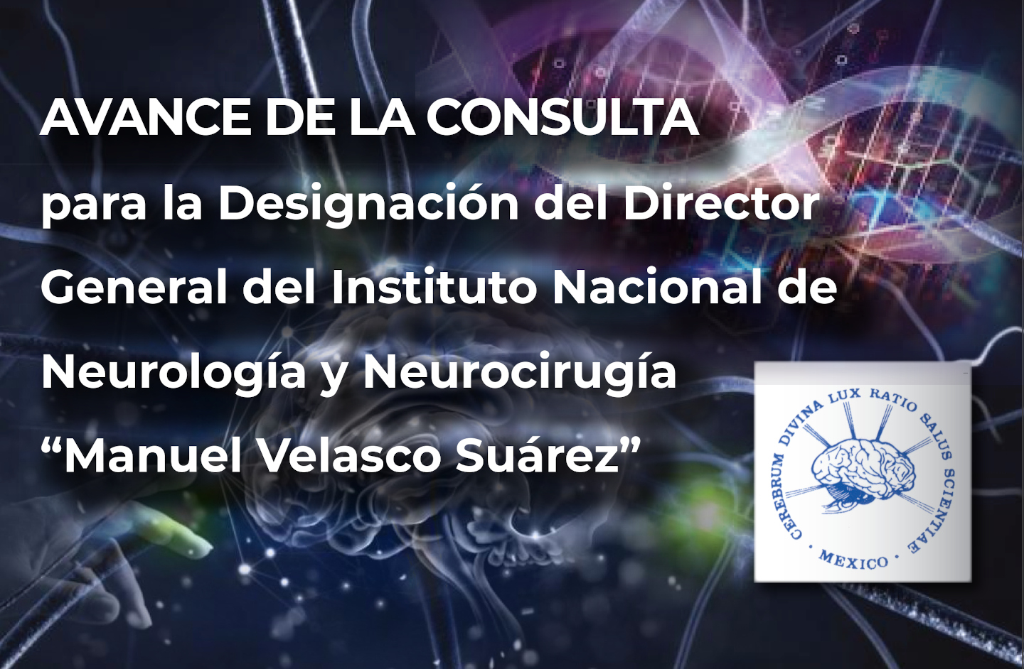 Publicación Avance de la Consulta para Selección del Director General del Instituto Nacional de Neurología y Neurocirugía
