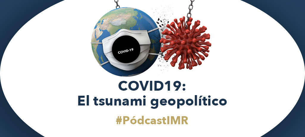 Programa de radio "COVID19: El tsunami geopolítico"