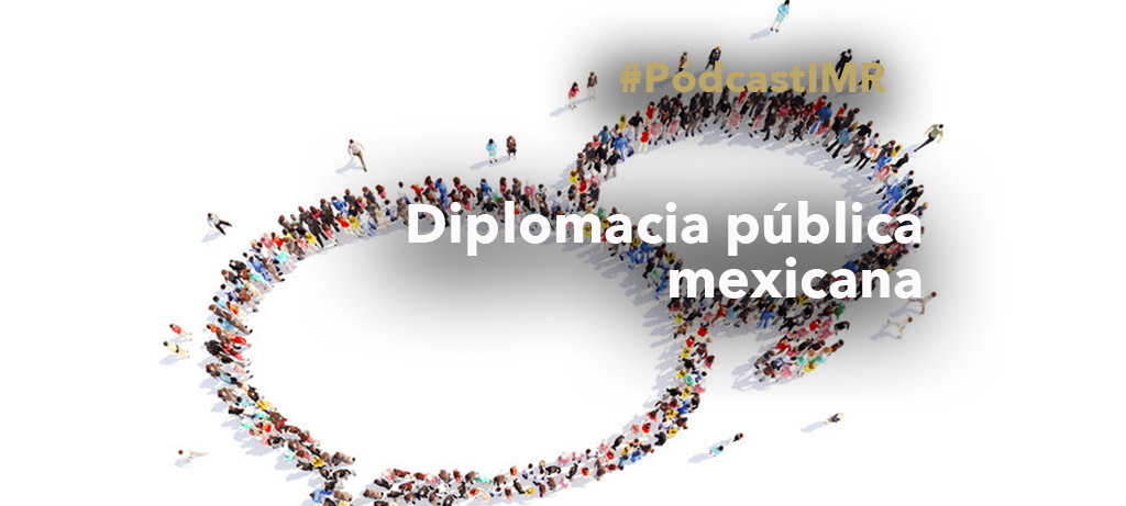 Programa de radio “Diplomacia pública mexicana”