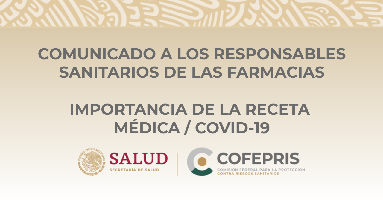 COMUNICADO A LOS RESPONSABLES SANITARIOS DE LAS FARMACIAS | Comisión  Federal para la Protección contra Riesgos Sanitarios | Gobierno 