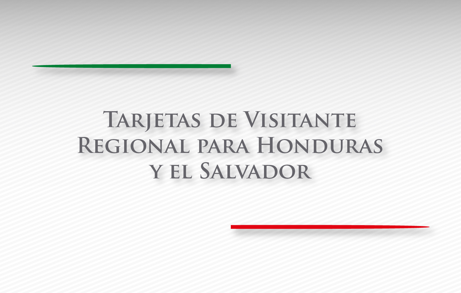 Tarjetas de Visitante Regional para Honduras y El Salvador