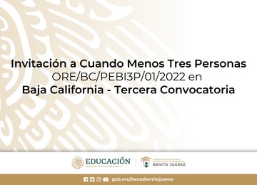 Invitación a Cuando Menos Tres Personas ORE/BC/PEBI3P/01/2022 en Baja California
