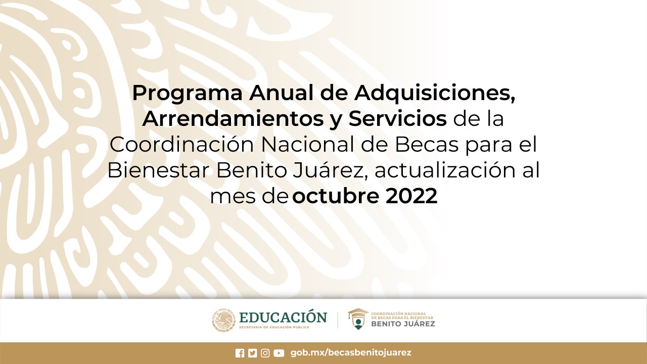 Programa Anual de Adquisiciones, Arrendamientos y Servicios de la CNBBBJ, actualización al mes de octubre 2022