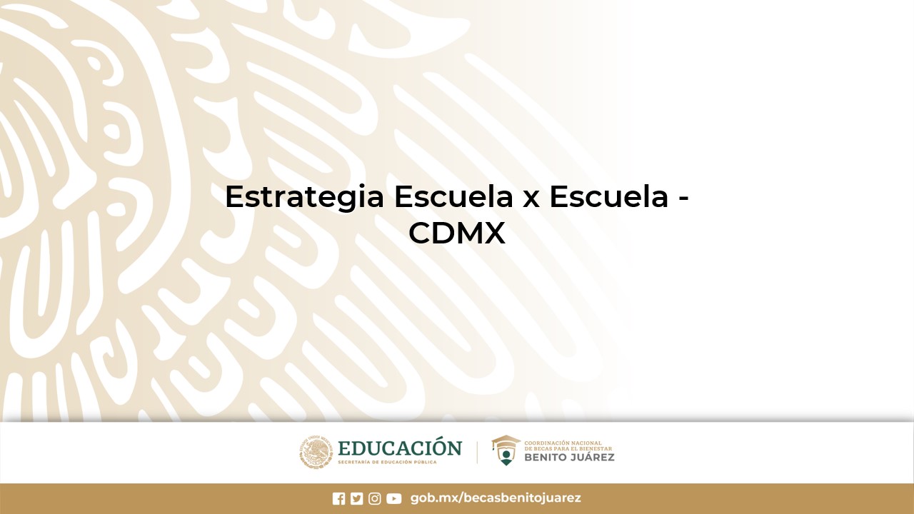 Estrategia Escuela x Escuela - Ciudad de México