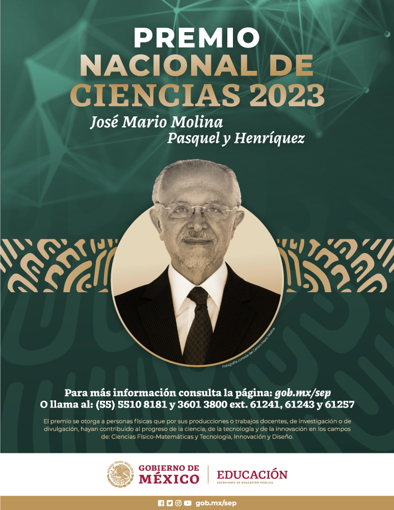 Premio Nacional de Ciencias,
“José Mario Molina Pasquel y Henríquez”
Edición 2023