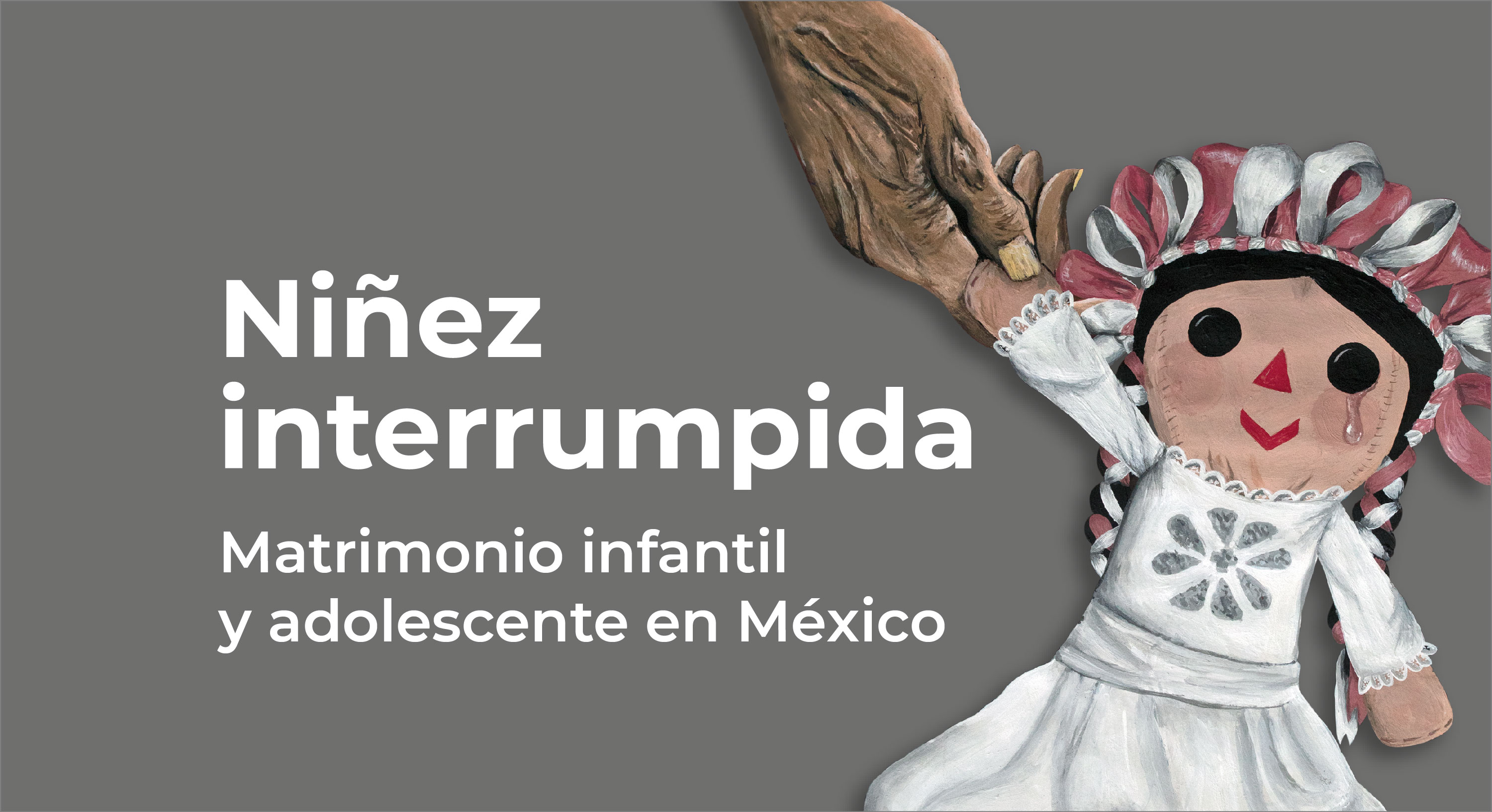 Niñez interrumpida. Matrimonio infantil y adolescente en México