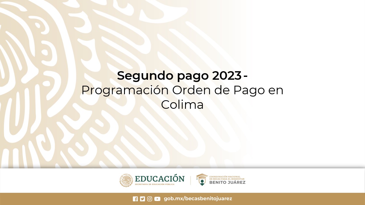 Segundo pago 2023 - Programación Orden de Pago en Colima