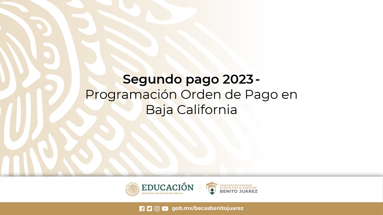 Segundo pago 2023 - Programación Orden de Pago en Baja California