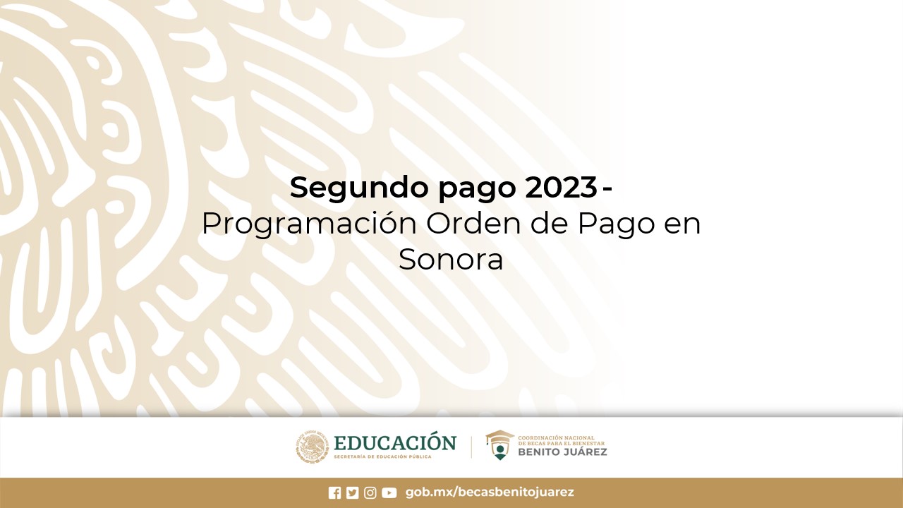 Segundo pago 2023 - Programación Orden de Pago en Sonora