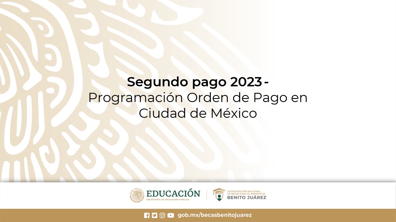 Segundo pago 2023 - Programación Orden de Pago en Ciudad de México