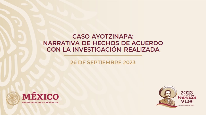 Caso Ayotzinapa: narrativa de hechos de acuerdo con la investigación realizada