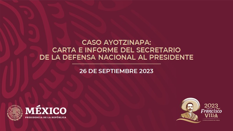 Caso Ayotzinapa: carta e informe del Secretario de la Defensa Nacional al Presidente