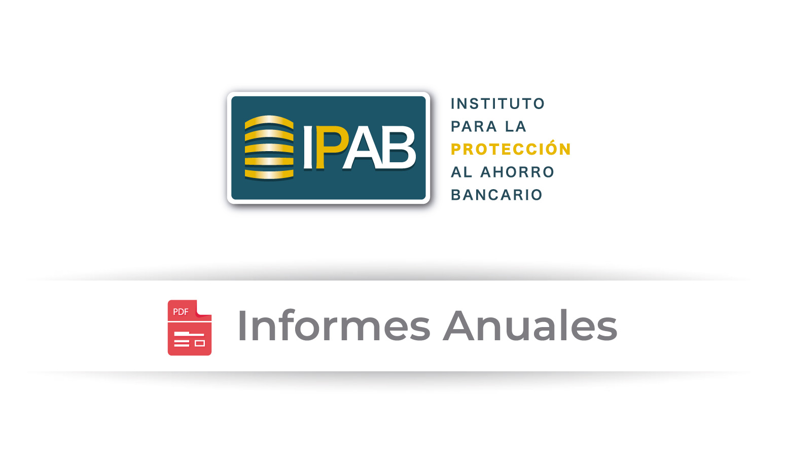 Informes Anuales del IPAB.